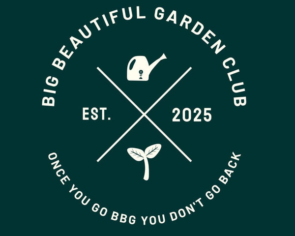 Big Beautiful Garden Club